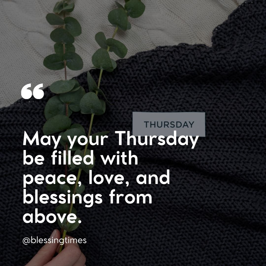 Blessed Thursday quote wishing peace, love, and blessings, displayed on a calm and serene background.