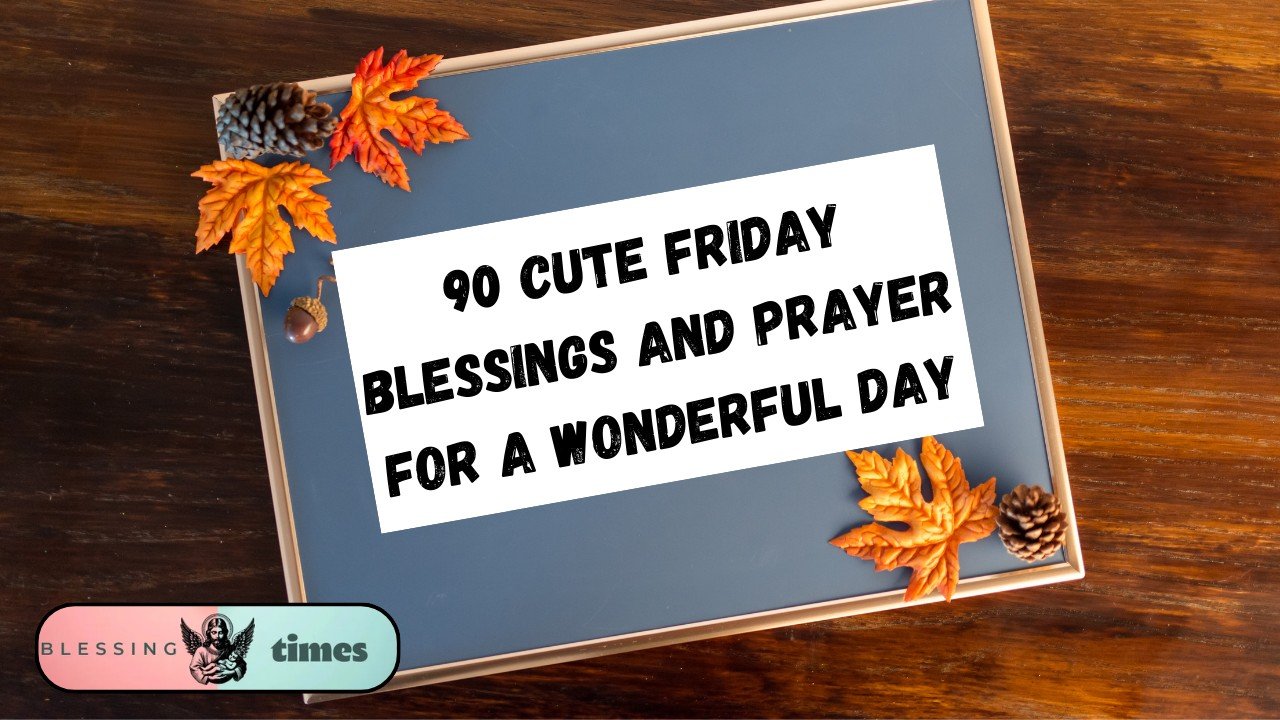 120+ Friday Prayers and Blessings for God’s Guidance