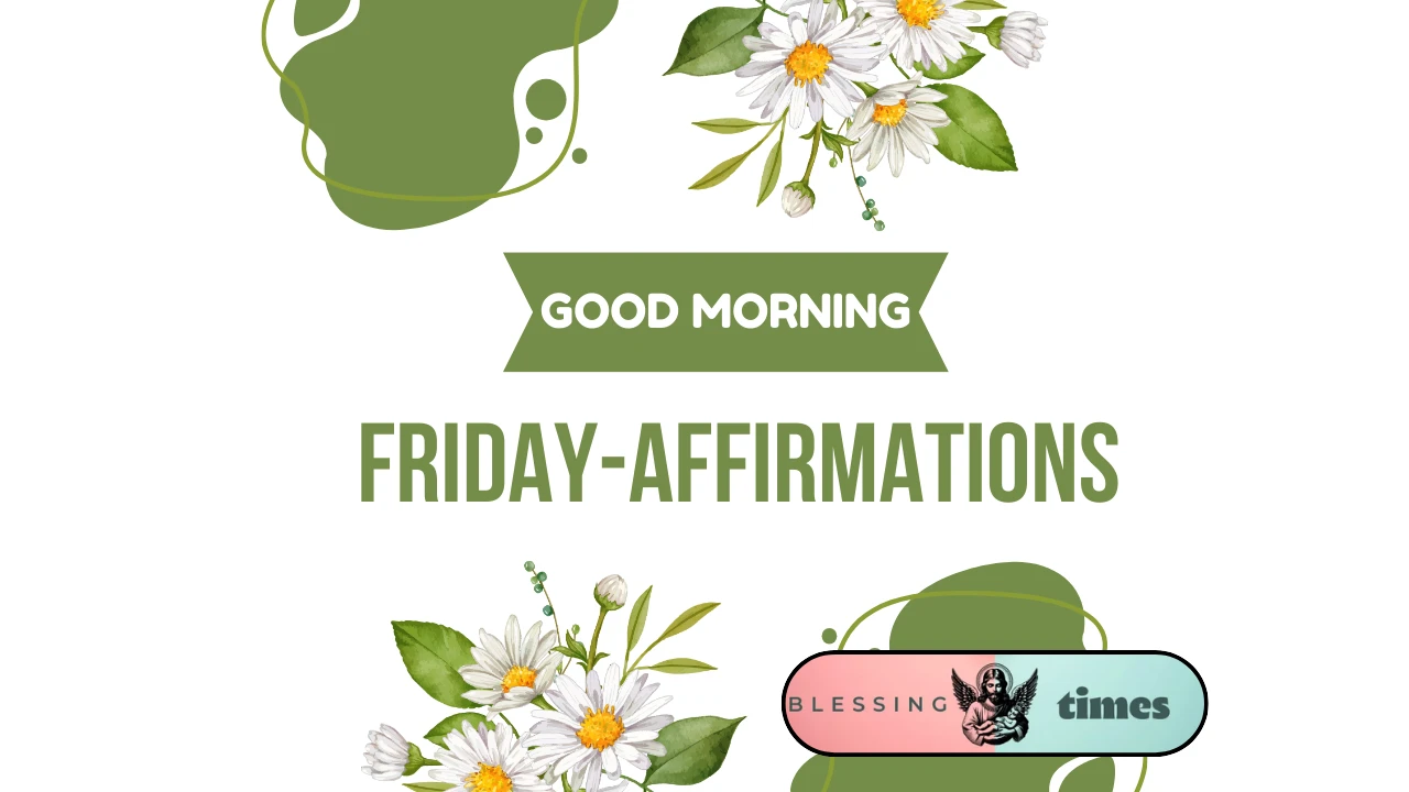 500+ Friday Affirmations Awaken Your Inner Light and Confidence