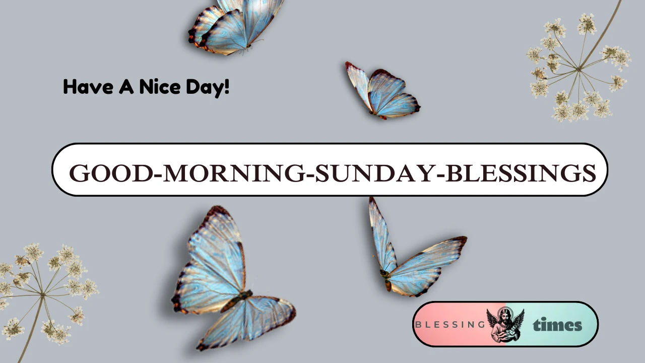 450+ Sunday Quotes Uplifting Good Morning Blessings & Wishes