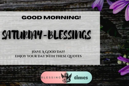 Quotes for Blessed Saturday