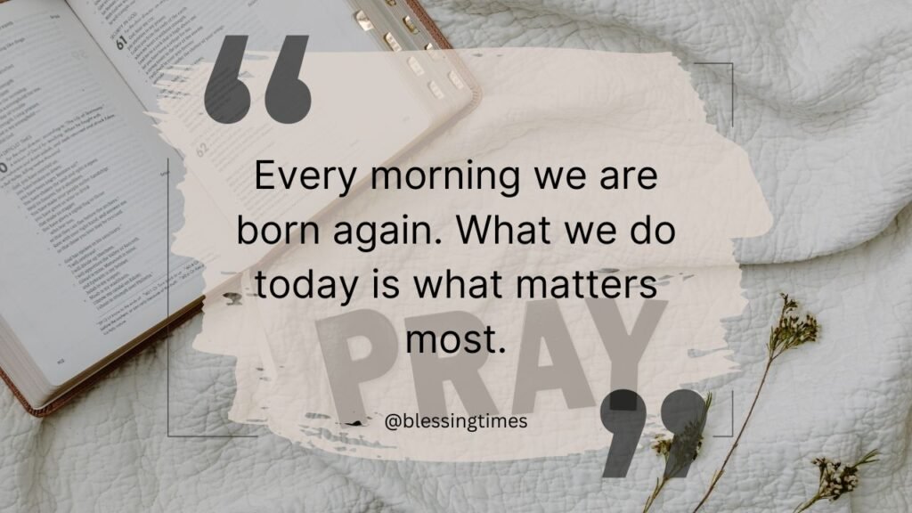 Inspirational quote about new beginnings and making today count.