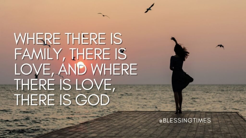 Family and love quote highlighting God’s presence in love and family