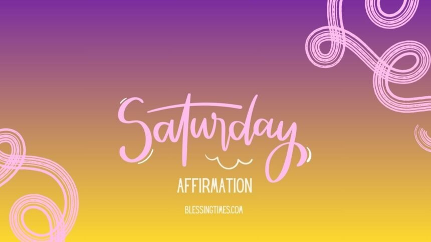 Saturday Affirmation