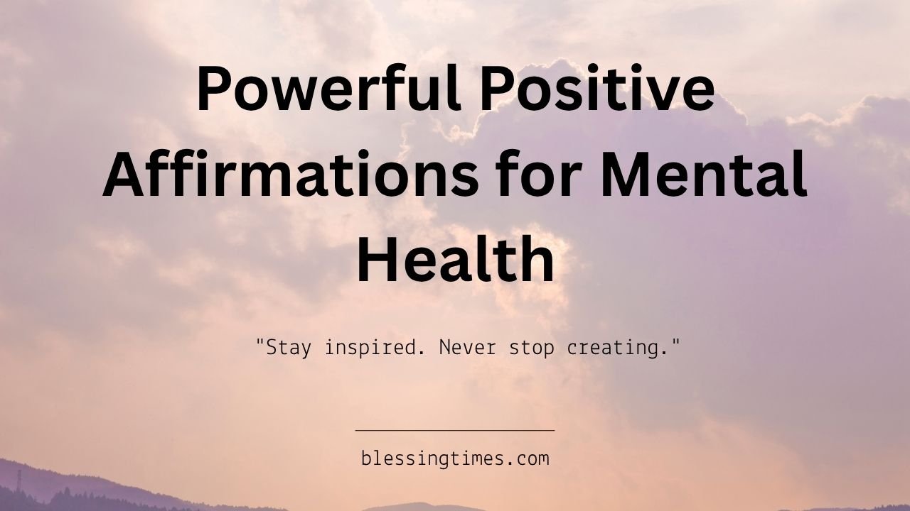 Powerful positive affirmations for mental health with inspirational quote and serene background