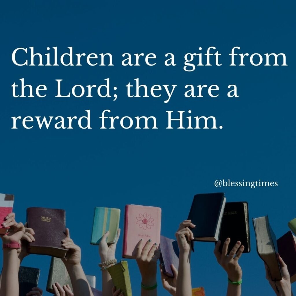 Bible verse Psalm 127:3 birthday blessing for a son, calling children a gift from God.