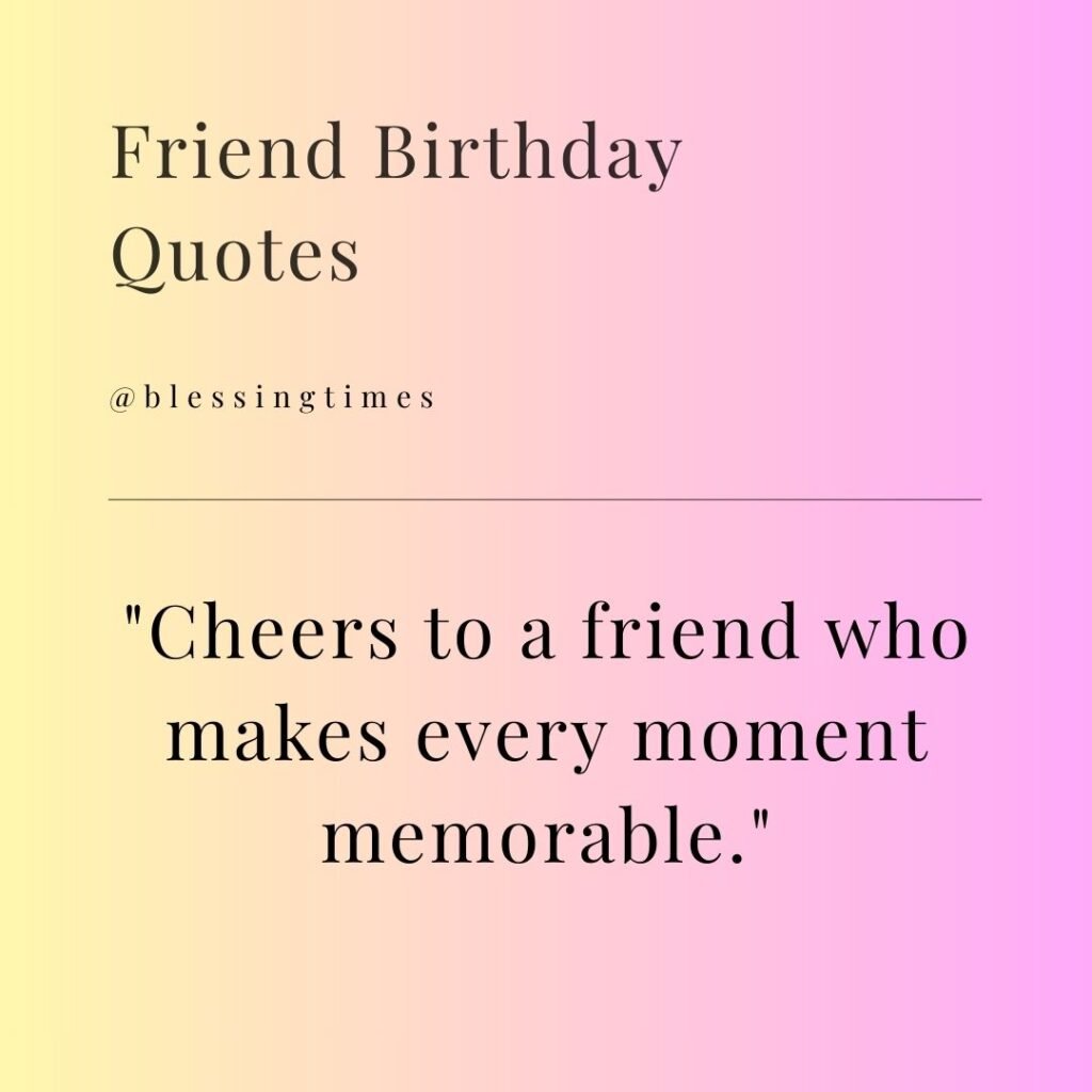 Birthday toast quote for friend