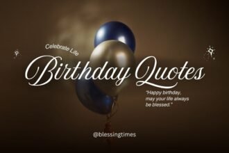 Birthday quotes to celebrate life, love, and happiness