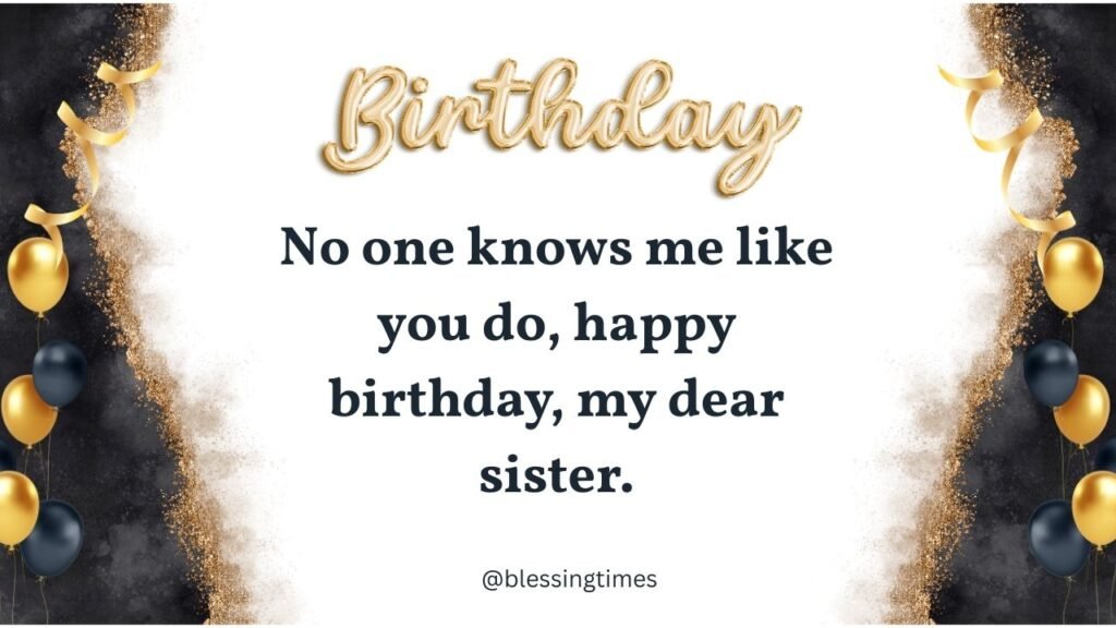 Heartfelt birthday message for sister showing love and closeness.