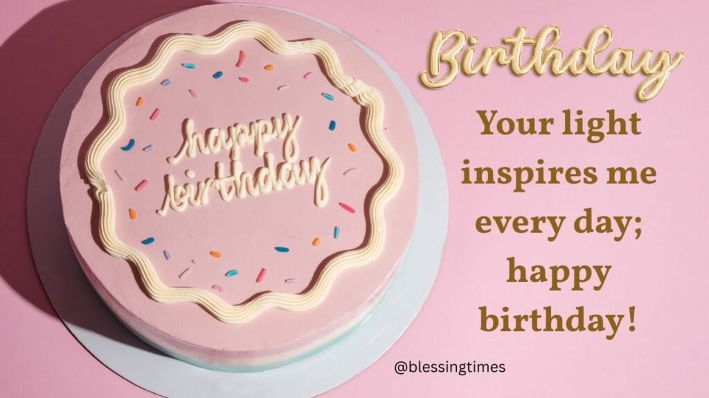 Inspirational birthday message for sister highlighting her positive influence.