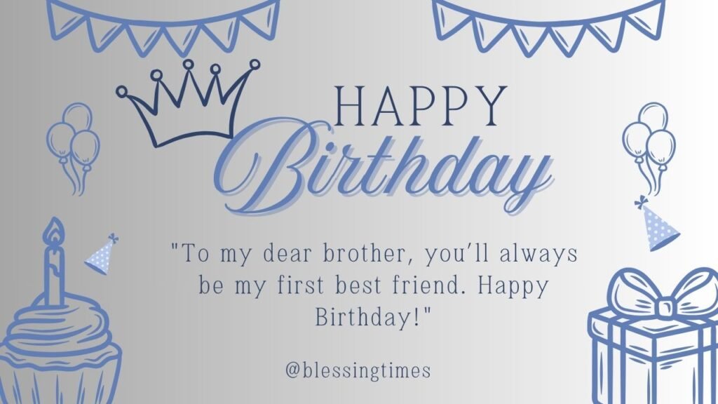 Sister wishing her brother a happy birthday with love.