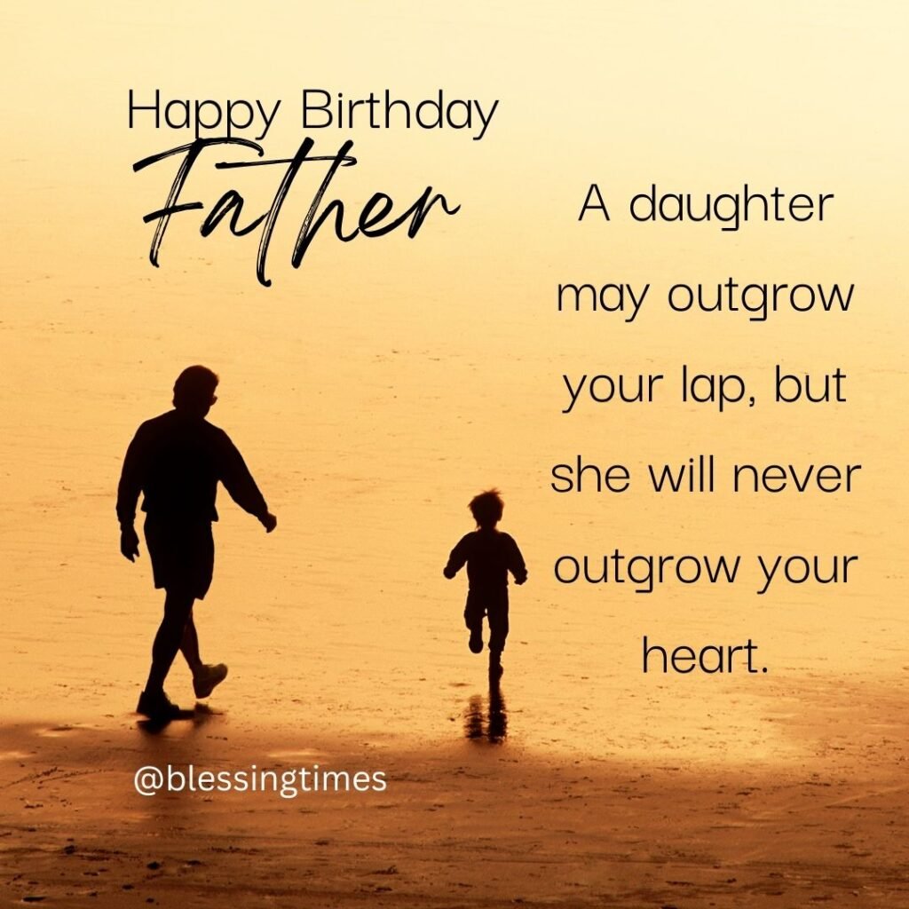 Birthday quote from daughter to father expressing love.