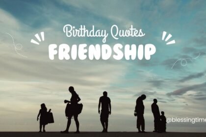 Celebrate friendship with heartfelt birthday quotes and messages.