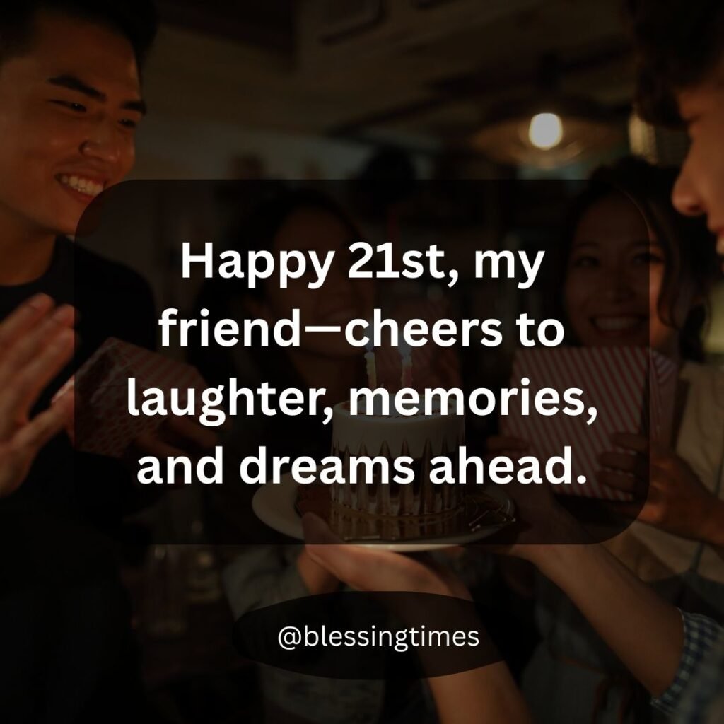 Funny and friendly 21st birthday card for a best friend with cheers to laughter and memories.