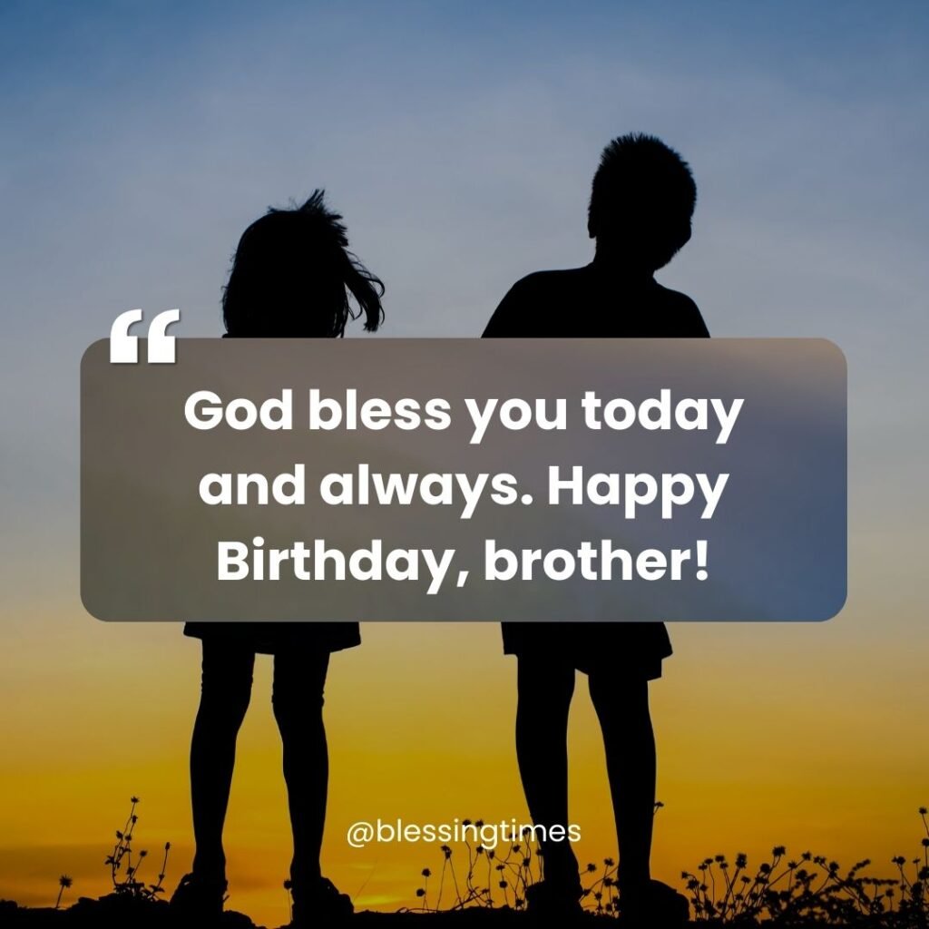 Religious and spiritual Happy Birthday blessing for a Brother from @blessingtimes.