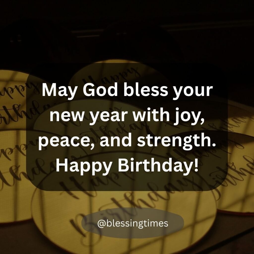 Religious birthday card wishing God's blessings of "joy, peace, and strength" for the year ahead.