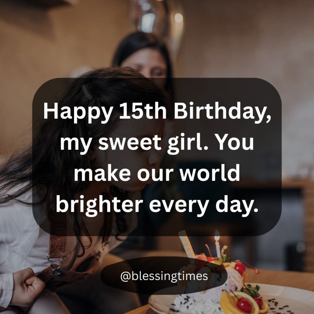 Loving Happy 15th Birthday message from parents to a daughter