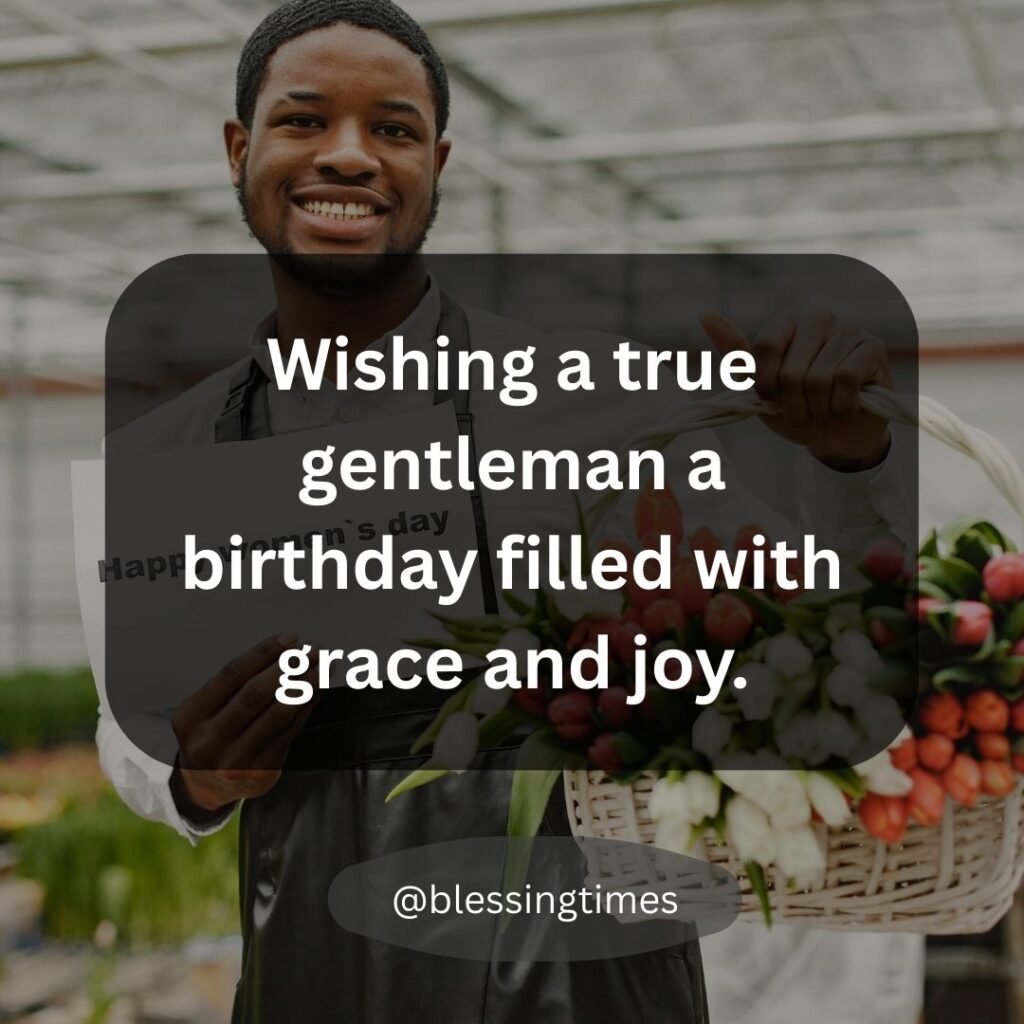 Elegant birthday card for a gentleman wishing him a day filled with "grace and joy."