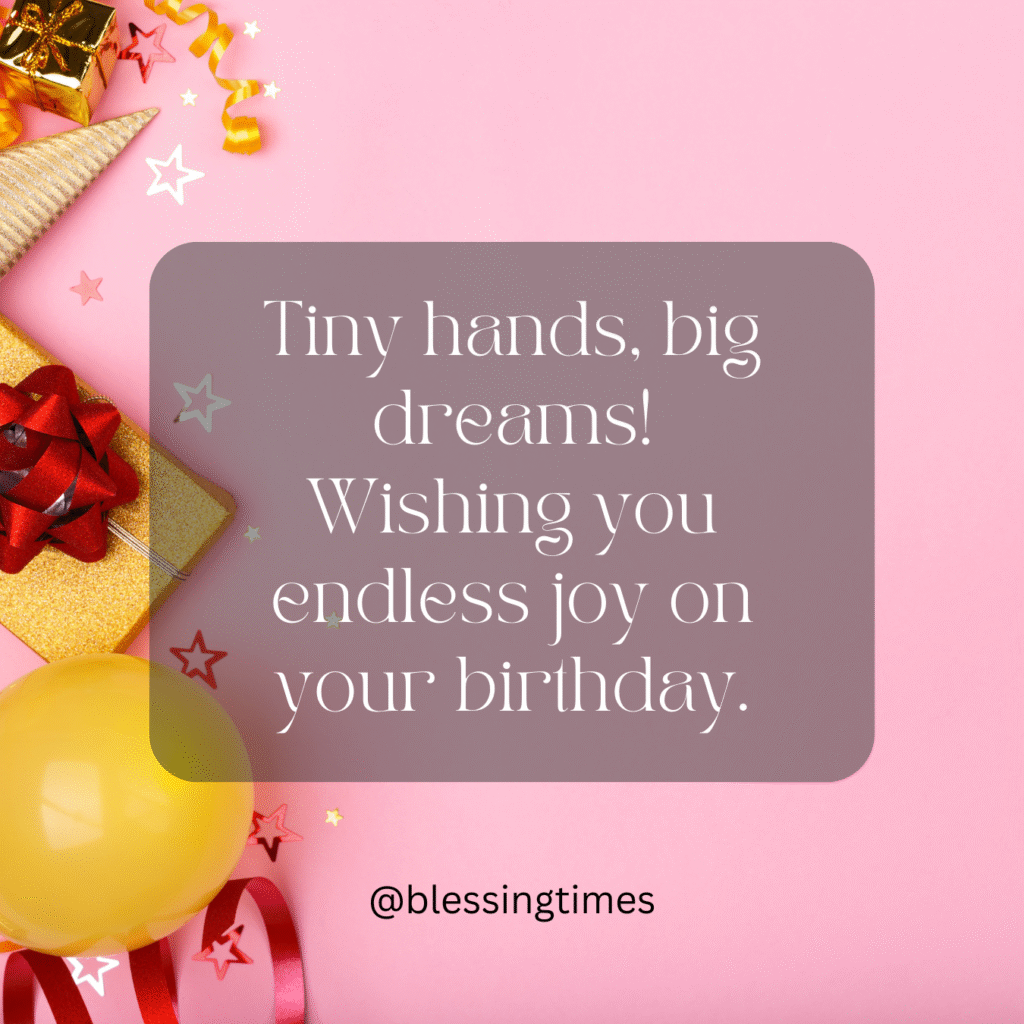 Birthday card for a baby or toddler with tiny hands and big dreams.