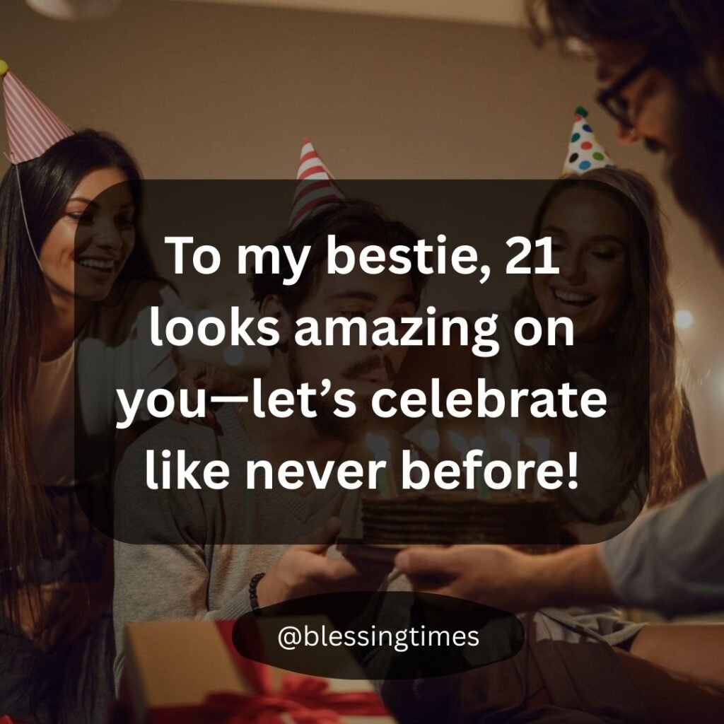 Fun 21st birthday card for a best friend with "To my bestie, 21 looks amazing on you" message.
