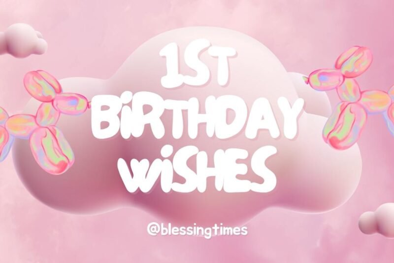 55+ Best Happy 1st Birthday Wishes for Your Loved Ones