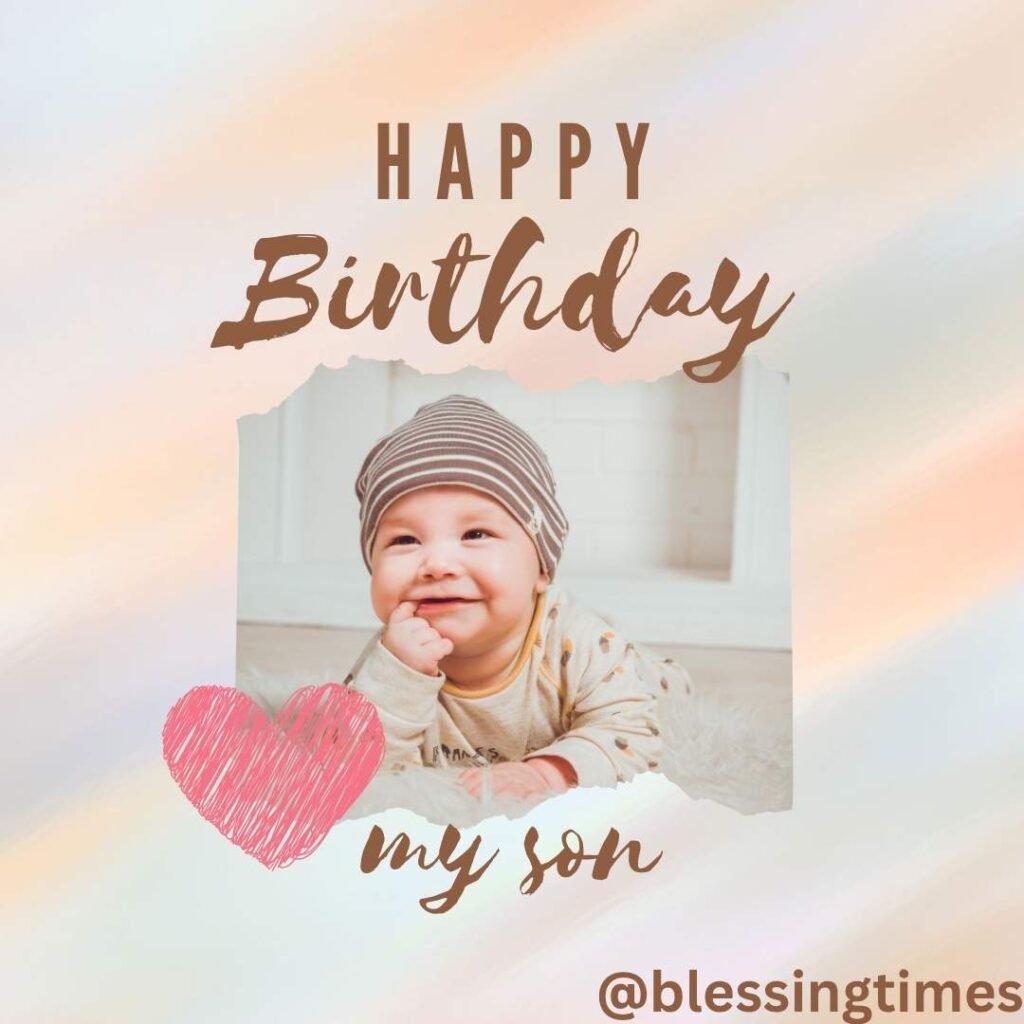 Adorable photo of a smiling baby in a beanie, overlaid on a soft pastel graphic with a heart and the text "HAPPY Birthday my son."