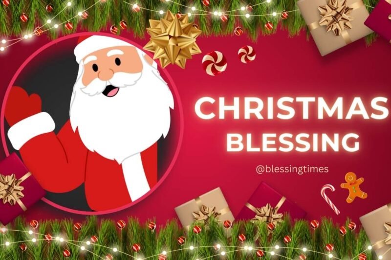 60+ Guide to a Christmas Blessing: Messages, Quotes & Ideas
