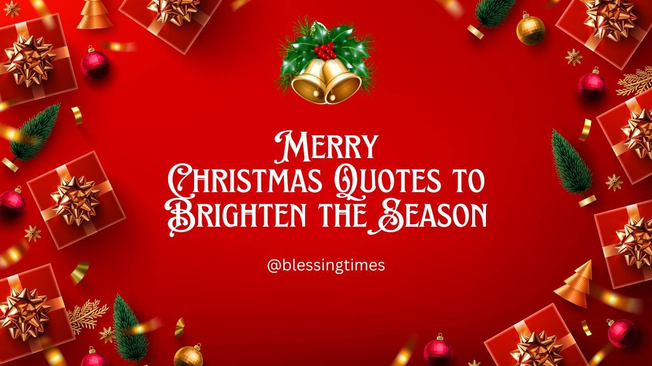 Red Christmas banner with gold gifts and bells. Text reads: 'Merry Christmas Quotes to Brighten the Season' and '@blessingtimes'. Image for inspiring Christmas quotes.